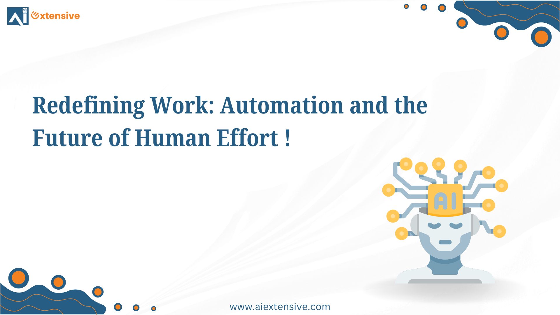 Redefining Work, Automation and the Future of Human Effort